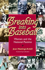 cover of Breaking into Baseball: Women and the National Pastime