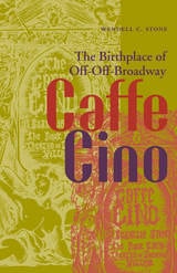 cover of Caffe Cino: The Birthplace of Off-Off-Broadway