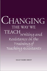 cover of Changing the Way We Teach: Writing and Resistance in the Training of Teaching Assistants