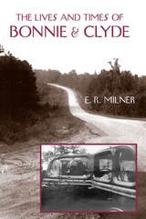 cover of The Lives and Times of Bonnie & Clyde