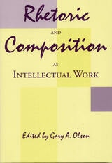 cover of Rhetoric and Composition as Intellectual Work