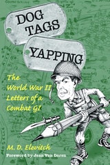 cover of Dog Tags Yapping: The World War II Letters of a Combat GI