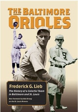 cover of The Baltimore Orioles: The History of a Colorful Team in Baltimore and St. Louis