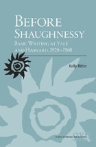 cover of Before Shaughnessy: Basic Writing at Yale and Harvard, 1920-1960