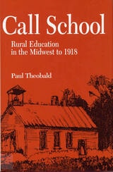 cover of Call School: Rural Education in the Midwest to 1918
