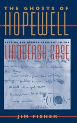 cover of The Ghosts of Hopewell: Setting the Record Straight in the Lindberg Case