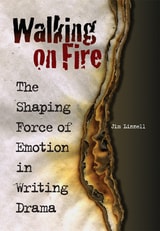 cover of Walking on Fire: The Shaping Force of Emotion in Writing Drama