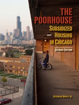 cover of The Poorhouse: Subsidized Housing in Chicago