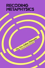 cover of Recoding Metaphysics: The New Italian Philosophy