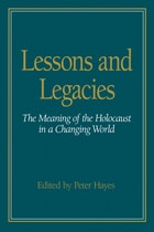 cover of Lessons and Legacies I: The Meaning of the Holocaust in a Changing World