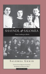 cover of Shayndl and Salomea: From Lemberg to Berlin