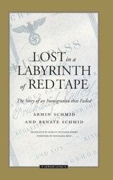 cover of Lost in a Labyrinth of Red Tape: The Story of an Immigration that Failed