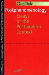 cover of Postphenomenology: Essays in the Postmodern Context