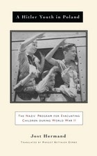 cover of A Hitler Youth in Poland: The Nazi Children's Evacuation Program During World War II