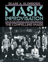 cover of Mask Improvisation for Actor Training and Performance: The Compelling Image