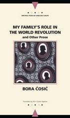 cover of My Family's Role in the World Revolution: and Other Prose