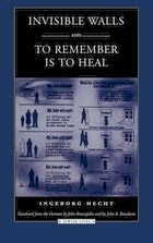 cover of Invisible Walls and To Remember is to Heal: A German Family under the Nuremberg Laws