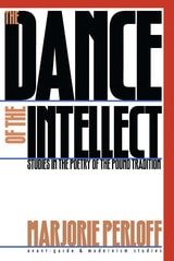 cover of The Dance of the Intellect: Studies in the Poetry of the Pound Tradition