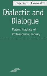 cover of Dialectic and Dialogue: Plato's Practice of Philosophical Inquiry