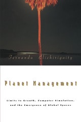 cover of Planet Management: Limits to Growth, Computer Simulation, and the Emergence of Global Spaces