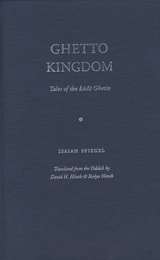 cover of Ghetto Kingdom: Tales of the Lodz Ghetto