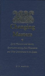 cover of Changing Masters: Spirit Possession and Identity Construction among the Descendants of Slaves in the Sudan