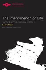 cover of The Phenomenon of Life: Toward a Philosophical Biology