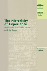 cover of The Historicity of Experience: Modernity, the Avant-Garde, and the Event