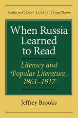cover of When Russia Learned to Read: Literacy and Popular Literature, 1861-1917