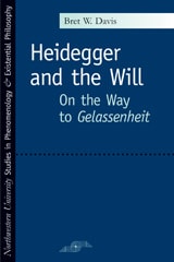 cover of Heidegger and the Will: On the Way to Gelassenheit