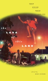 cover of The Lava of This Land: South African Poetry 1960-1996