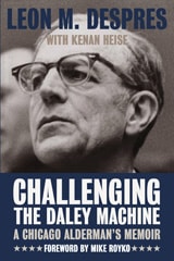 cover of Challenging the Daley Machine: A Chicago Alderman's Memoir