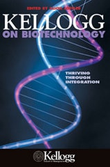 cover of Kellogg on Biotechnology: Thriving through Integration