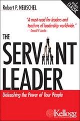 cover of The Servant Leader: Unleashing the Power of Your People