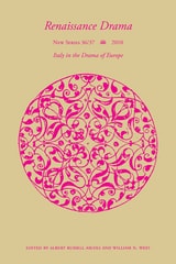 cover of Renaissance Drama 36/37: Italy in the Drama of Europe