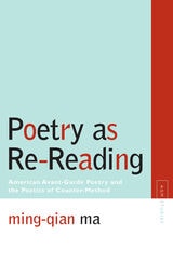 cover of Poetry as Re-Reading: American Avant-Garde Poetry and the Poetics of Counter-Method