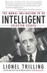 cover of The Moral Obligation to Be Intelligent: Selected Essays