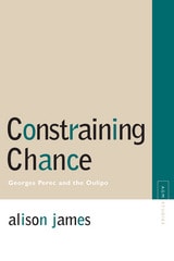 cover of Constraining Chance: Georges Perec and the Oulipo