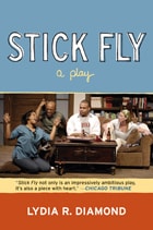 cover of Stick Fly: A Play
