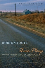 cover of Three Plays: Dividing the Estate, The Trip to Bountiful, and The Young Man from Atlanta