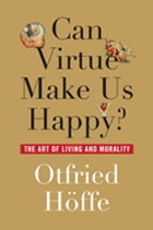 cover of Can Virtue Make Us Happy?: The Art of Living and Morality