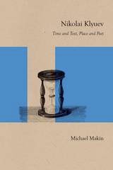 cover of Nikolai Klyuev: Time and Text, Place and Poet