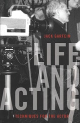 cover of Life and Acting: Techniques for the Actor