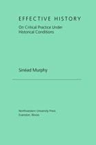 cover of Effective History: On Critical Practice Under Historical Conditions