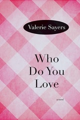 cover of Who Do You Love: A Novel