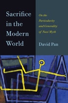 cover of Sacrifice in the Modern World: On the Particularity and Generality of Nazi Myth