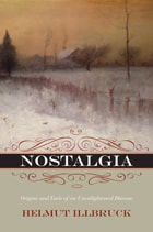 cover of Nostalgia: Origins and Ends of an Unenlightened Disease