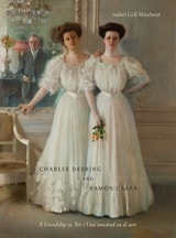 cover of Charles Deering and Ramón Casas / Charles Deering y Ramón Casas: A Friendship in Art / Una amistad en el arte