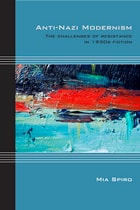 cover of Anti-Nazi Modernism: The Challenges of Resistance in 1930s Fiction