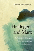 cover of Heidegger and Marx: A Productive Dialogue over the Language of Humanism